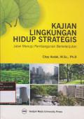 Kajian Ligkungan Hidup Strategis : Jalan Menuju Pembangunan Berkelanjutan