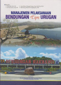 Manajemen Pelaksanaan Bendungan Tipe Urugan