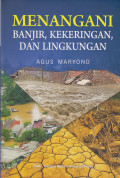 Menangani Banjir, Kekeringan, dan Lingkungan