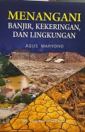 Menangani Banjir, Kekeringan, dan Lingkungan