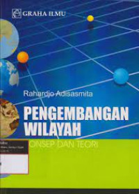Image of Pengembangan Wilayah : Konsep dan Teori